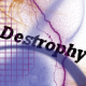 Destrophy