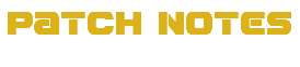 pATCH NOTES